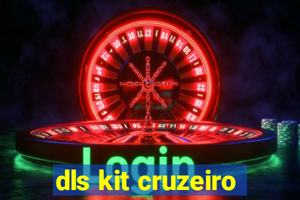 dls kit cruzeiro