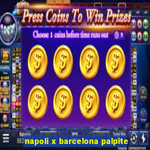 napoli x barcelona palpite