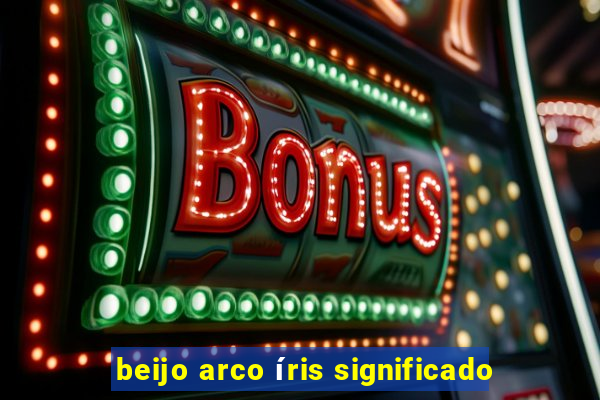 beijo arco íris significado