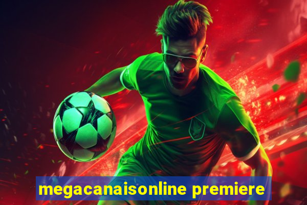 megacanaisonline premiere