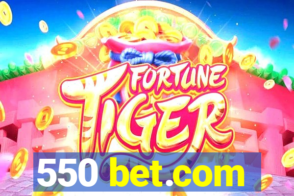 550 bet.com