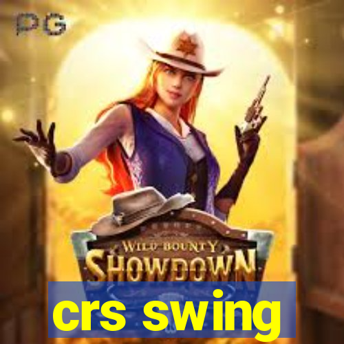 crs swing