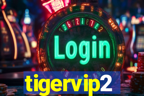 tigervip2