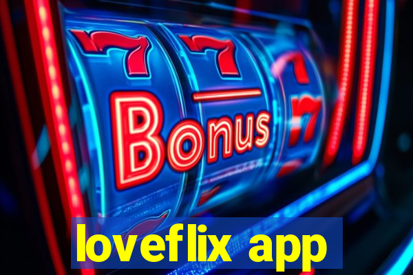 loveflix app