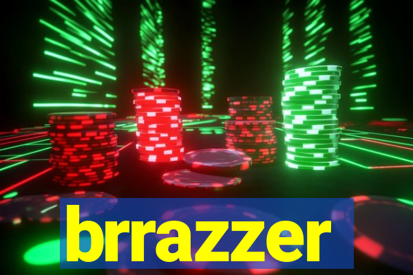 brrazzer