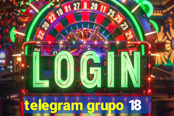 telegram grupo 18