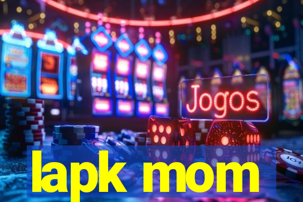 lapk mom