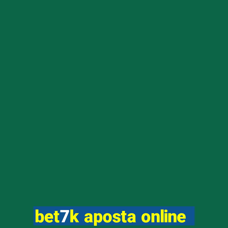 bet7k aposta online