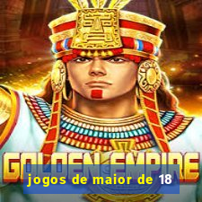 jogos de maior de 18