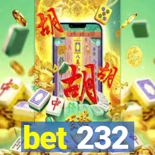 bet 232