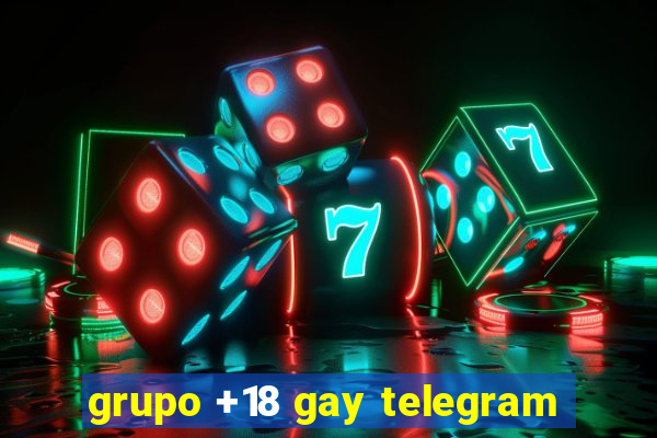 grupo +18 gay telegram