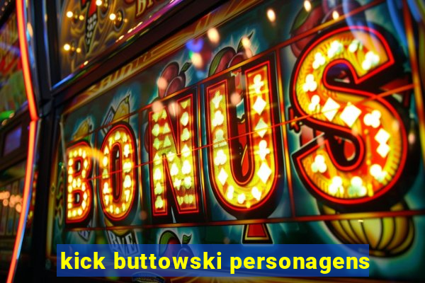 kick buttowski personagens