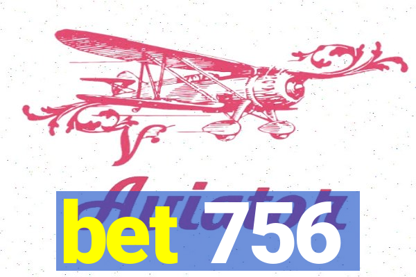 bet 756