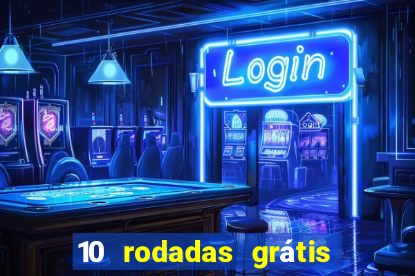 10 rodadas grátis fortune tiger