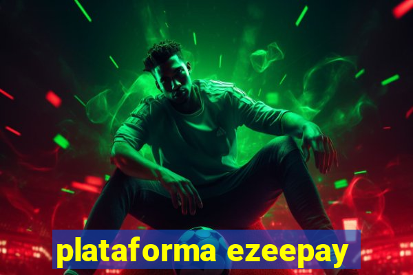 plataforma ezeepay