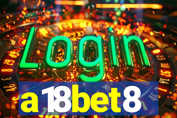 a18bet8