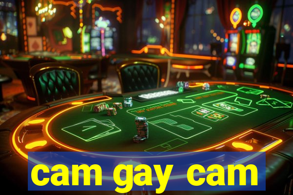 cam gay cam