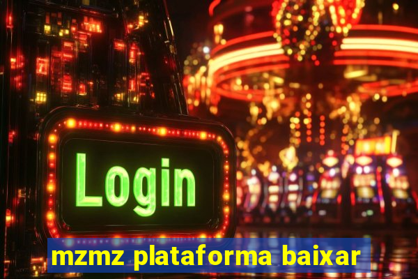 mzmz plataforma baixar