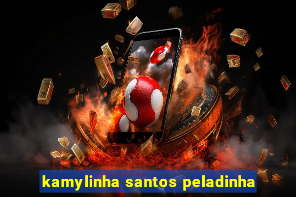 kamylinha santos peladinha