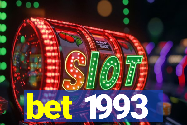 bet 1993