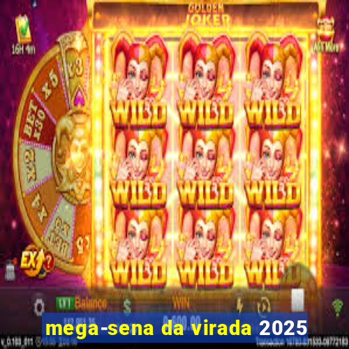 mega-sena da virada 2025