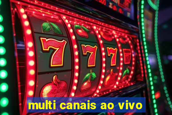 multi canais ao vivo