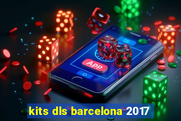 kits dls barcelona 2017