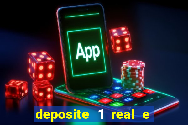 deposite 1 real e ganhe 10