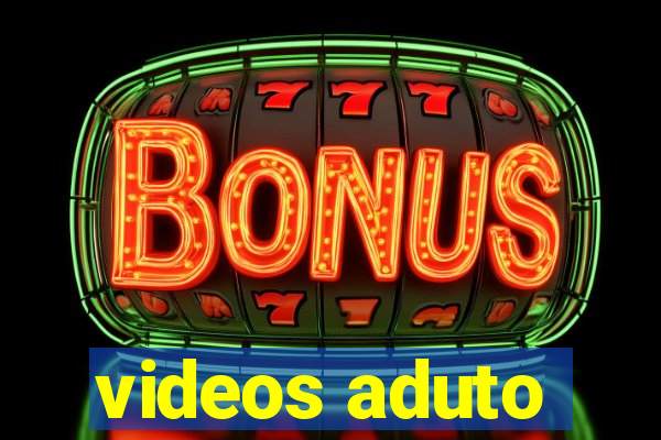 videos aduto