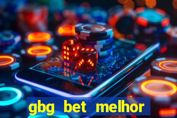 gbg bet melhor horário para jogar