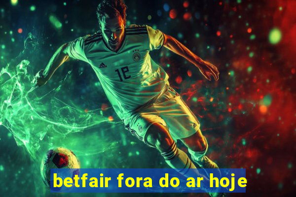 betfair fora do ar hoje