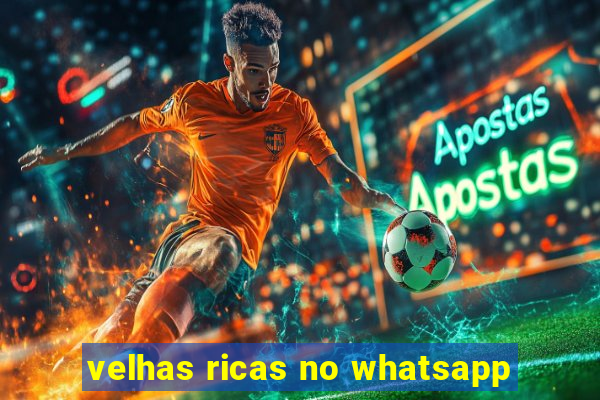 velhas ricas no whatsapp