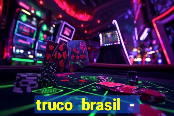 truco brasil - truco online