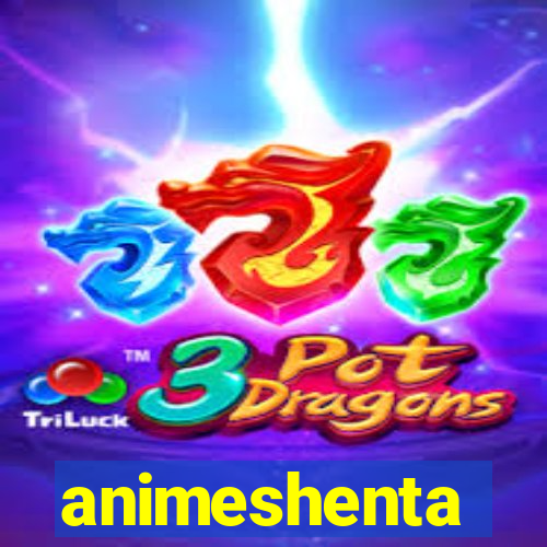 animeshenta