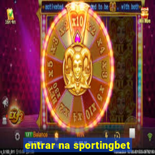 entrar na sportingbet