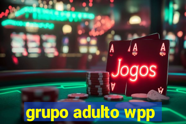 grupo adulto wpp