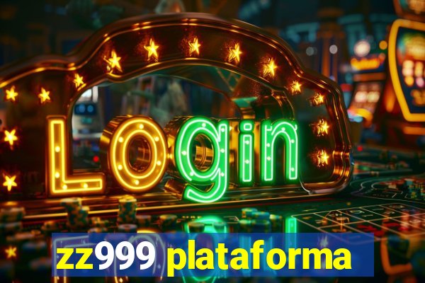 zz999 plataforma