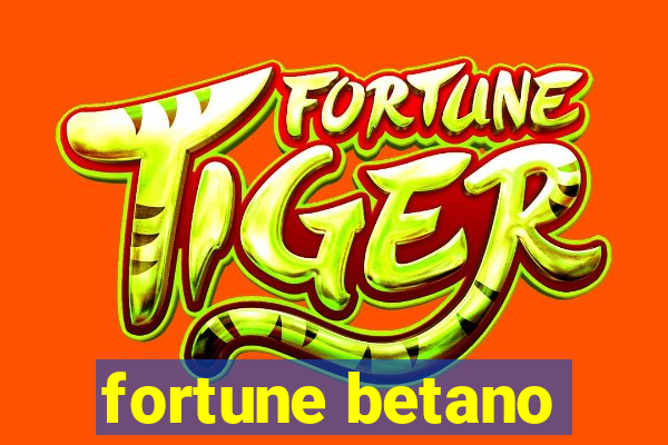 fortune betano