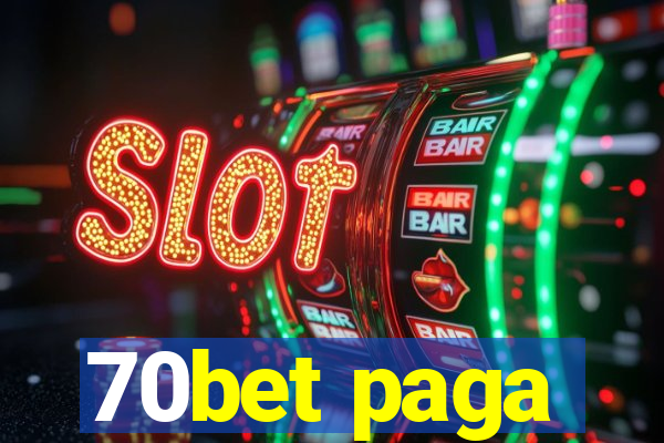 70bet paga