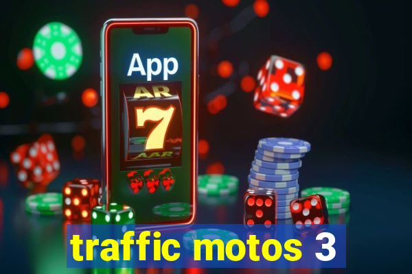 traffic motos 3