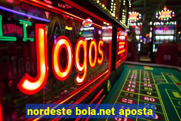 nordeste bola.net aposta