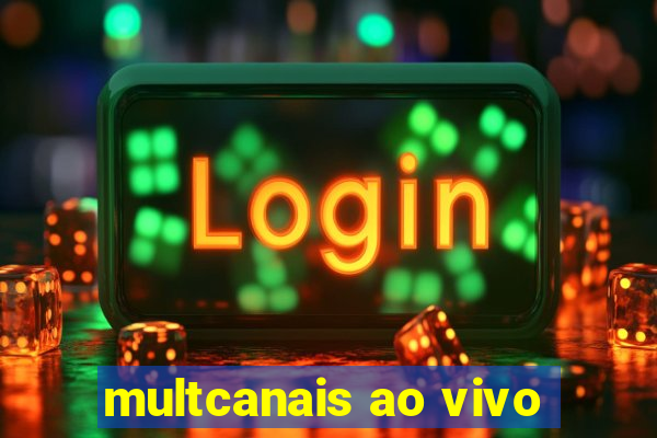 multcanais ao vivo