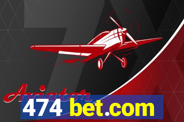 474 bet.com