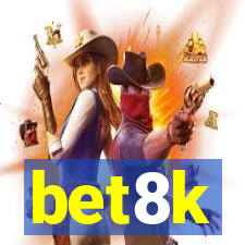 bet8k