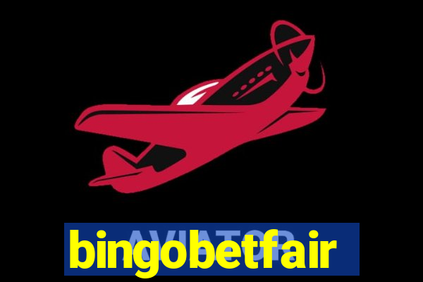 bingobetfair