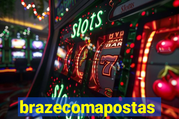 brazecomapostas