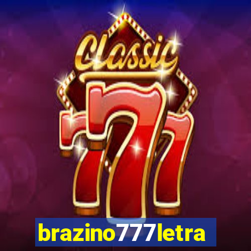 brazino777letra