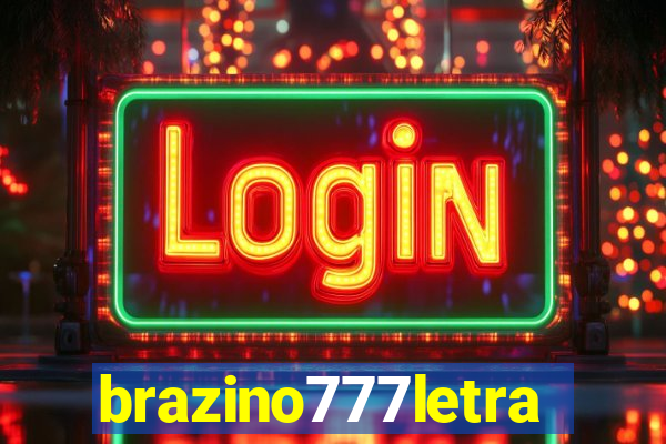 brazino777letra