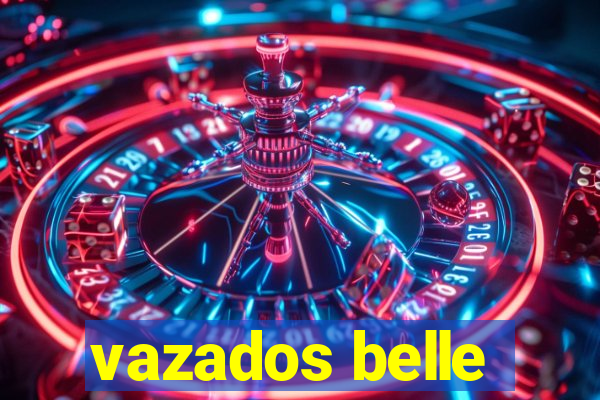 vazados belle