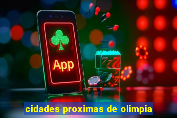 cidades proximas de olimpia